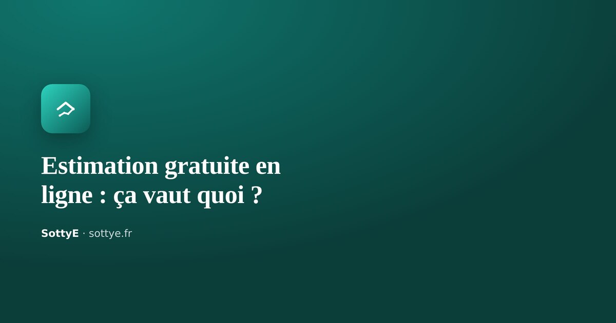 Couverture article : Estimation immobilière gratuite en ligne : ce que valent vraiment les outils